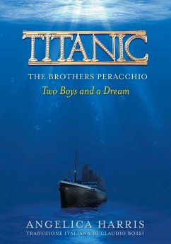 TITANIC THE BROTHERS PERACCHIO - Angelica, Harris C