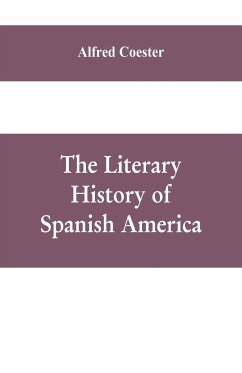 The literary history of Spanish America - Coester, Alfred