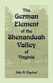 The German Element Of The Shenandoah Valley of Virginia