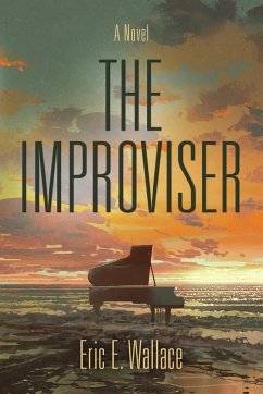 THE IMPROVISER - Wallace, Eric E.