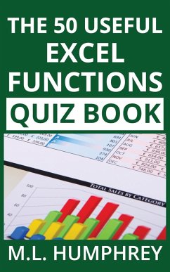 The 50 Useful Excel Functions Quiz Book - Humphrey, M. L.