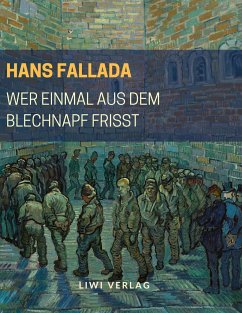 Wer einmal aus dem Blechnapf frißt - Fallada, Hans