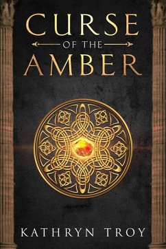 Curse of the Amber - Troy, Kathryn