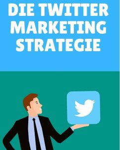Die Twitter Marketing Strategie (eBook, ePUB) - Lindner, Marc