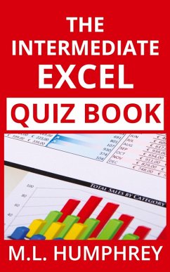 The Intermediate Excel Quiz Book - Humphrey, M. L.