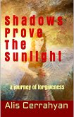 Shadows Prove The Sunlight (eBook, ePUB)