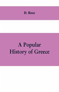 A popular history of Greece - Rose, D.