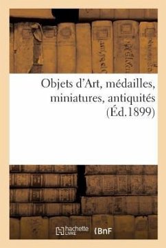 Objets d'Art, Médailles, Miniatures, Antiquités - Rollin, Camille; Feuardent, Félix-Bienaimé