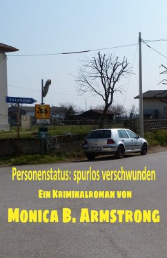 Personenstatus: spurlos verschwunden (eBook, ePUB) - Armstrong, Monica