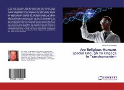 Are Religious-Humans Special Enough To Engage In Transhumanism - van Rooyen, Johan A.