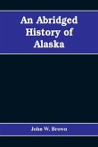 An abridged history of Alaska