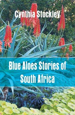 Blue Aloes Stories of South Africa - Stockley, Cynthia