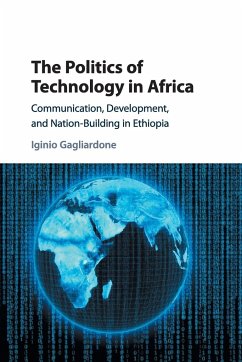 The Politics of Technology in Africa - Gagliardone, Iginio