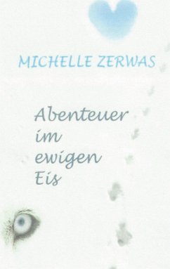Abenteuer im ewigen Eis - Zerwas, Michelle