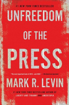 Unfreedom of the Press (eBook, ePUB) - Levin, Mark R.