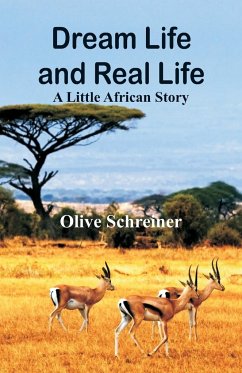 Dream Life and Real Life - Schreiner, Olive