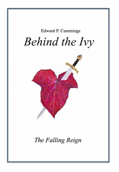 Behind the Ivy - Cummings, Edward P.