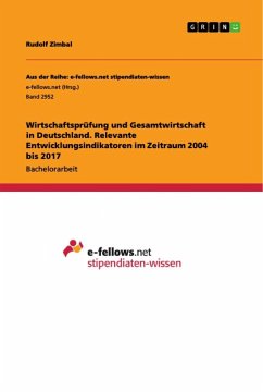 Wirtschaftsprüfung und Gesamtwirtschaft in Deutschland. Relevante Entwicklungsindikatoren im Zeitraum 2004 bis 2017