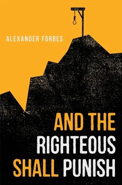 And the Righteous Shall Punish - Forbes, Alexander
