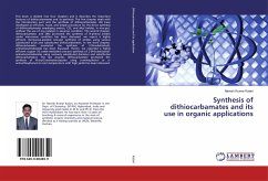 Synthesis of dithiocarbamates and its use in organic applications