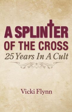 A Splinter of the Cross - Flynn, Vicki