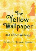 The Yellow Wallpaper and Other Writings