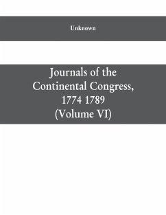 Journals of the Continental Congress, 1774 1789 - Unknown