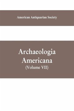 Archaeologia Americana - Antiquarian Society, American