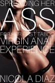 Spreading Her Ass For Her First Taboo Virgin Anal Experience (eBook, ePUB)