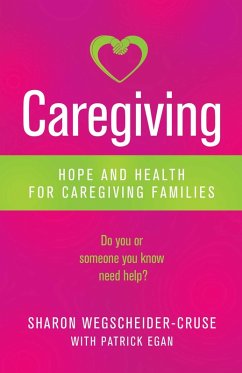 Caregiving (eBook, ePUB) - Wegscheider-Cruse, Sharon