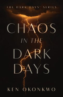 Chaos in the Dark Days - Okonkwo, Ken