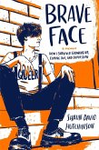 Brave Face (eBook, ePUB)
