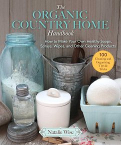 The Organic Country Home Handbook (eBook, ePUB) - Wise, Natalie