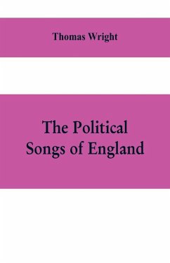 The political songs of England, from the reign of John to that of Edward II - Wright, Thomas