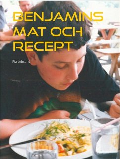 Benjamins mat och recept (eBook, ePUB) - Lebsund, Pia