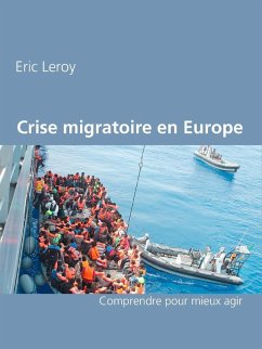 Crise migratoire en Europe (eBook, ePUB) - Leroy, Eric