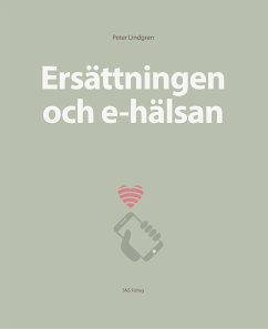 Ersättningen och e-hälsan (eBook, ePUB) - Lindgren, Peter