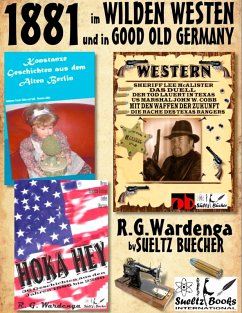 1881 - im WILDEN WESTEN und in GOOD OLD GERMANY - R.G.Wardenga by SUELTZ BUECHER (eBook, ePUB) - Wardenga, R. G.; Sültz, Uwe H.; Sültz, Renate