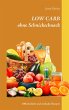 LOW CARB ohne Schnickschnack (eBook,... - Bild 1