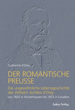 Der romantische Preuße (eBook, PDF) - d'Orey, Guilherme