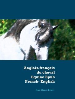 Anglais - français du cheval - Equine Epub French-English (eBook, ePUB)