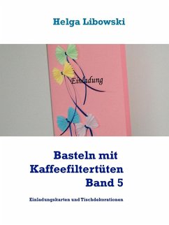 Basteln mit Kaffeefiltertüten - Band 5 (eBook, ePUB)