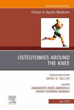 Osteotomies Around the Knee, An Issue of Clinics in Sports Medicine (eBook, ePUB) - Amendola, Annunziato "Ned"; Bonasia, Davide E