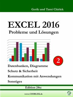Excel 2016 . Probleme und Lösungen . Band 2 (eBook, ePUB) - Chirlek, Gerik; Chirlek, Tami