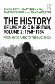 The History of Live Music in Britain, Volume II, 1968-1984 (eBook, PDF)