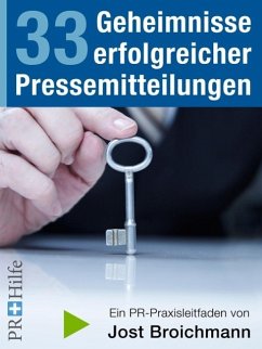 33 Geheimnisse erfolgreicher Pressemitteilungen (eBook, ePUB)