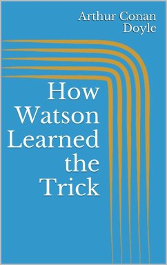 How Watson Learned the Trick (eBook, ePUB) How Watson Learned the Trick (eBook, ePUB)