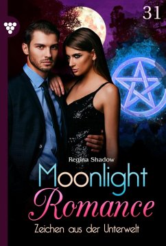Zeichen aus der Unterwelt / Moonlight Romance Bd.31 (eBook, ePUB) - Shadow, Regina