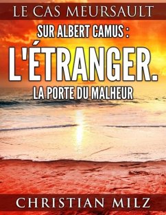 Sur Albert Camus: L'Étranger. La porte du malheur (eBook, ePUB)