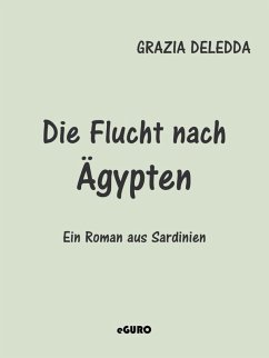 Die Flucht nach Ägypten (eBook, ePUB) - Deledda, Grazia